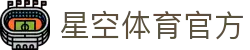 星空体育中国官方网站-XINGKONGSPORTS2025首页